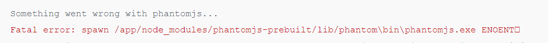 phantomjs-prebuilt@2.1.16 install: `node install.js`